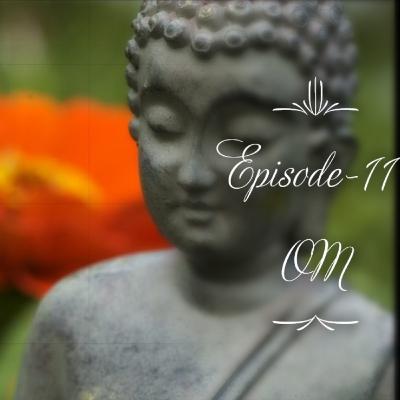 Episode-11 Om