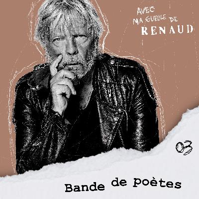 Renaud (3/3) - Bande de poètes