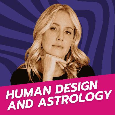 Integrating Human Design and Astrology for Greater Self-Understanding