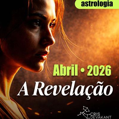 ABRIL 2026: A Crise que Revela Sua Nova Força | Previsões para os 12 signos ABRIL 2026: A Crise que Revela Sua Nova Força | Previsões para os 12 signos