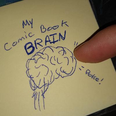 My Comic Book Brain - What's This Show About?