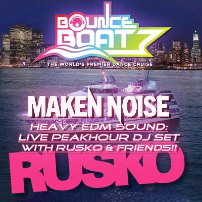 LIVE @ BOUNCE BOAT: 5-30-14 ((W/RUSKO & FRIENDS)) DJ SET BY MAKEN NOISE LIVE @ BOUNCE BOAT: 5-30-14 ((W/RUSKO & FRIENDS)) DJ SET BY MAKEN NOISE