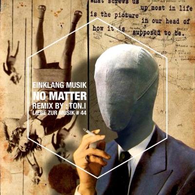 Preview // Einklang Musik - No Matter (Original Mix) Preview // Einklang Musik - No Matter (Original Mix)