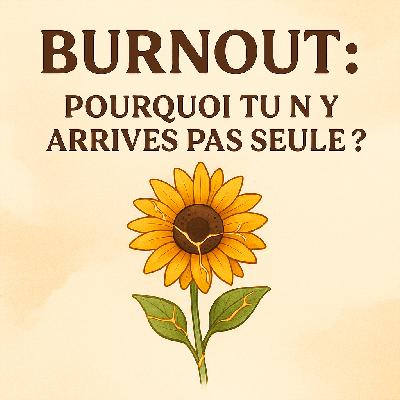 EP 143 COACHING ET BURNOUT : RETROUVER CLARTÉ, ÉNERGIE ET CONFIANCE EN SOI