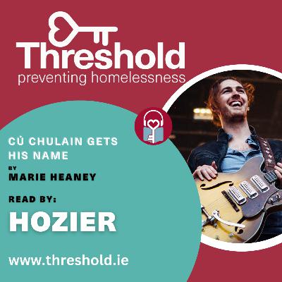 Cú Chulainn Gets His Name - read by Hozier