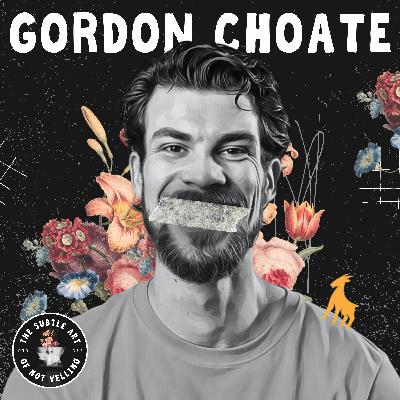 Finding Your Obsession(s) with Gordon Choate Finding Your Obsession(s) with Gordon Choate