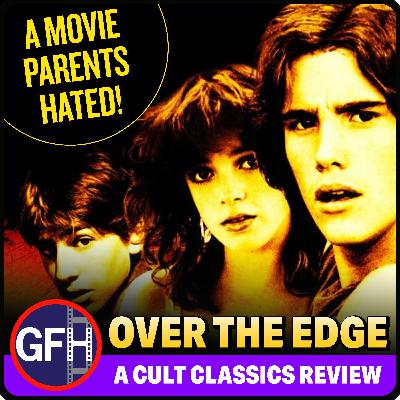 Episode 160 - Over The Edge (1979) - A Movie Parents Hated! - Good Film Hunting Cult Classic Review Episode 160 - Over The Edge (1979) - A Movie Parents Hated! - Good Film Hunting Cult Classic Review