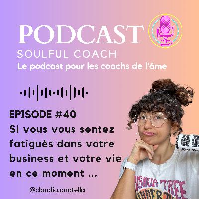 Si vous vous sentez fatigués dans votre business et votre vie en ce moment ...
