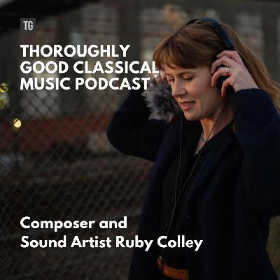 220: Composer and Sound Artist Ruby Colley