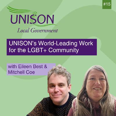 UNISON’s World-Leading Work for the LGBT+ Community with Eileen Best & Mitchell Coe #15
