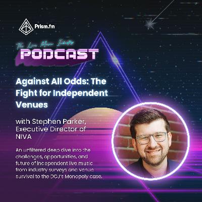 #30 - Against All Odds: The Fight for Independent Venues