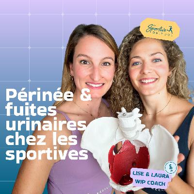 Périnée et fuites urinaires chez les sportives? Pas de tabou avec Lise & Laura de WIP Coach | santé pelvienne, trail, vélo, course, escalade