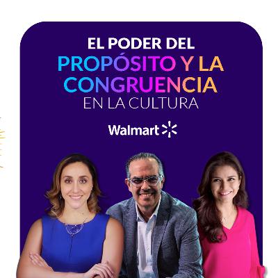 El poder del propósito y la congruencia en la cultura de Walmart