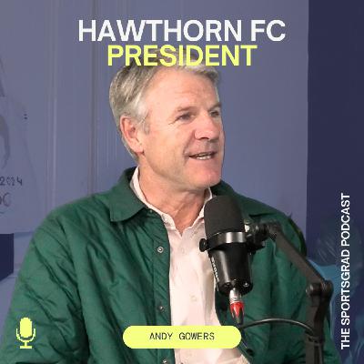 #327: How Andy Gowers became President of the Hawthorn Football Club