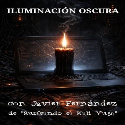 Iluminación Oscura, con Javier Fernández