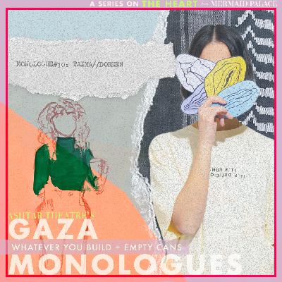 MONOLOGUE#10 | Whatever You Build + Empty Cans