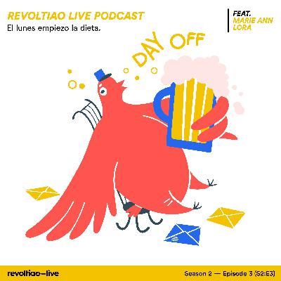 S2:E3 — El lunes empiezo la dieta. feat. Marie Ann Lora