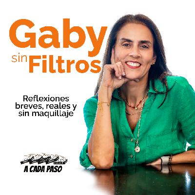 Gaby Sin Filtro | EP. 6