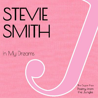Stevie Smith.  In My Dreams.