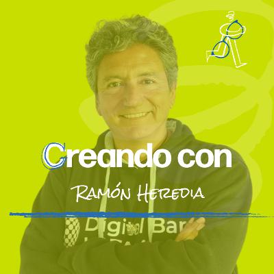 Ep. 180. Innovar con propósito: cuando el corazón, la tecnología y la educación se encuentran | Ramón Heredia, Co-founder & Director Ejecutivo Grupo Digital Bank