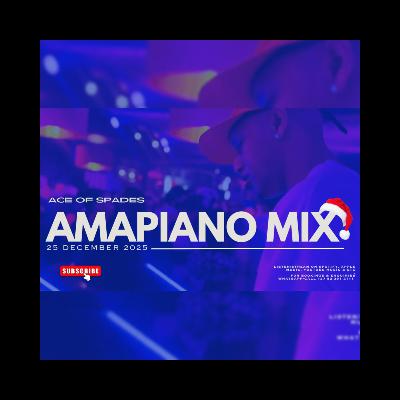 Ace of Spades - 25 December 2025 (Amapiano Mix)