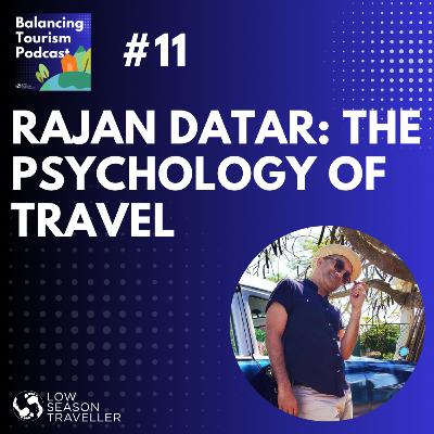 Rajan Datar: The Psychology of Travel