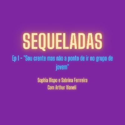 "Sou crente mas não a ponto de ir em grupo jovem".