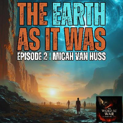 The Earth As It Was | Giants, The Watchers, and Secrets of the Antediluvian World