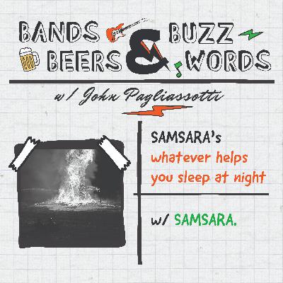 SAMSARA's whatever helps you sleep at night w/ SAMSARA.