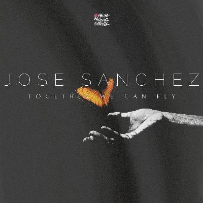 Jose Sanchez - Together we can fly - Original mix