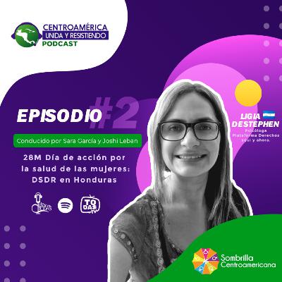 28 de mayo - Dia acción por la salud de las mujeres: DSDR en Honduras 28 de mayo - Dia acción por la salud de las mujeres: DSDR en Honduras