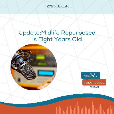 Update: Midlife Repurposed Is Eight Years Old