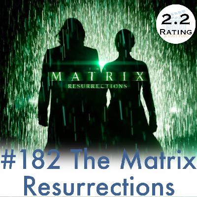 Episode 182: The Matrix Resurrections: The Rise & Falll of Neo Episode 182: The Matrix Resurrections: The Rise & Falll of Neo