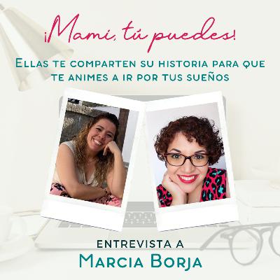"Me sentía frustrada, con sensación de vacío y necesitaba salir adelante" - Entrevista a Marcia Borja