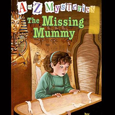 The Missing Mummy, A-Z Mysteries by Ron Roy