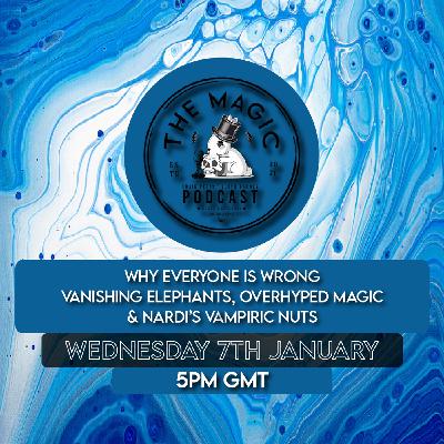 109: Why Everyone Is Wrong, Magic Hype & Nardi's Vampiric Nuts | The Magic Podcast