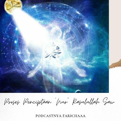 Eps 39: Proses Penciptaan โNurโ Rasulullah Saw Eps 39: Proses Penciptaan โNurโ Rasulullah Saw