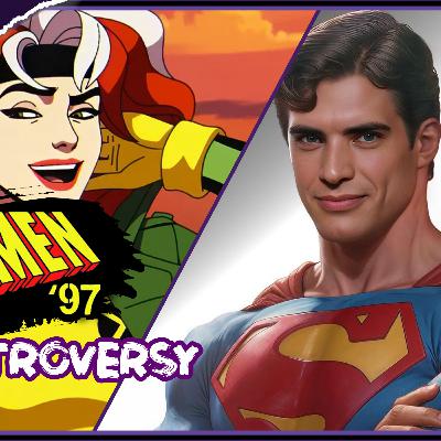 X-Men '97 Controversy! DCU Updates!