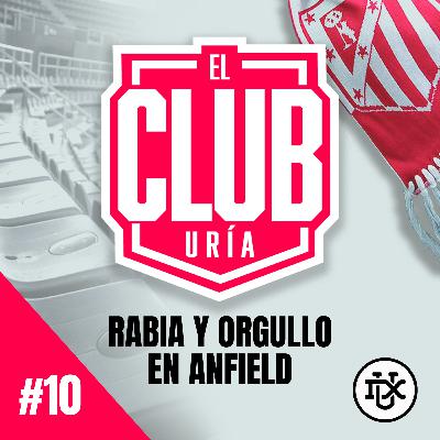 ORGULLO EN ANFIELD | Club Uría #10