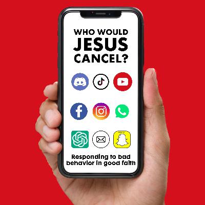 Who Would Jesus Cancel?