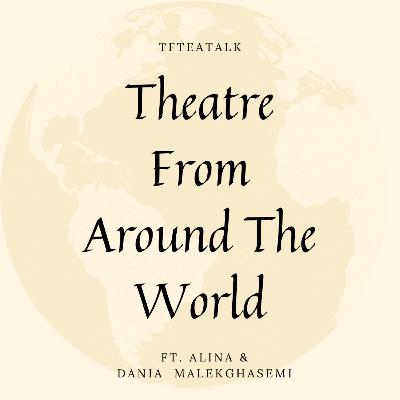 Theatre From Around The World Theatre From Around The World