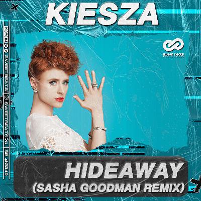 Kiesza - Hideaway (Sasha Goodman Remix) Radio Edit