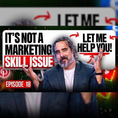 It's NOT a marketing SKILL issue, Let me help You!