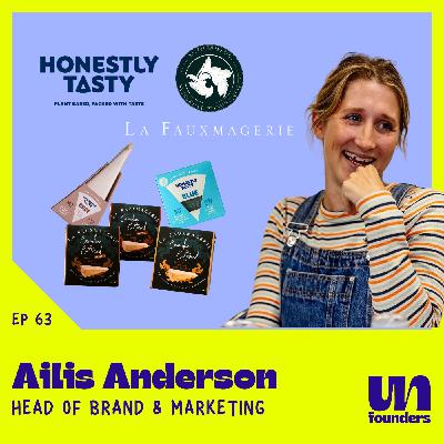 #63 - Ailis Anderson - Honestly Tasty [Head of Brand & Marketing]