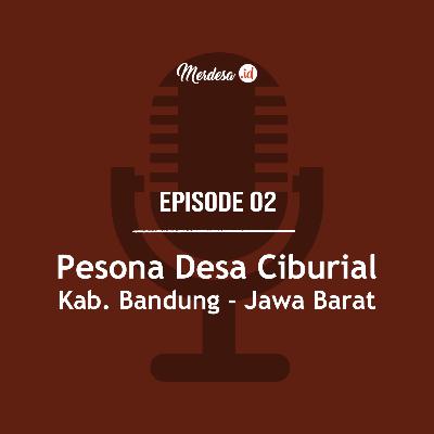02. PESONA DESA CIBURIAL Kab. Bandung - Jawa Barat