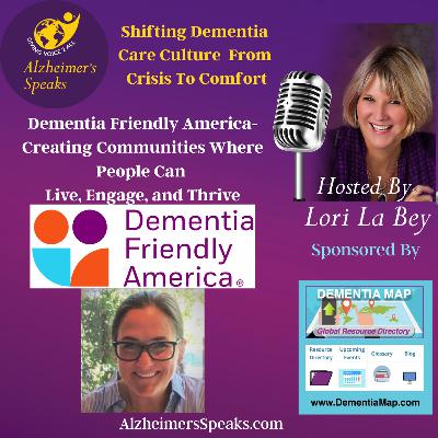 Dementia Friendly America-Creating Communities Where People Can Live, Engage, and Thrive