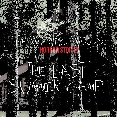 The Last Summer Camp - Part 1
