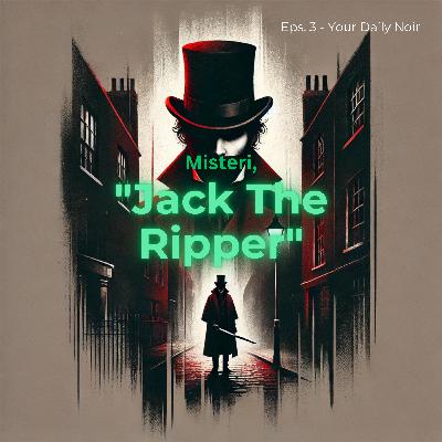 Misteri: Jack The Ripper, Pembunuhan Berantai di London. Misteri: Jack The Ripper, Pembunuhan Berantai di London.
