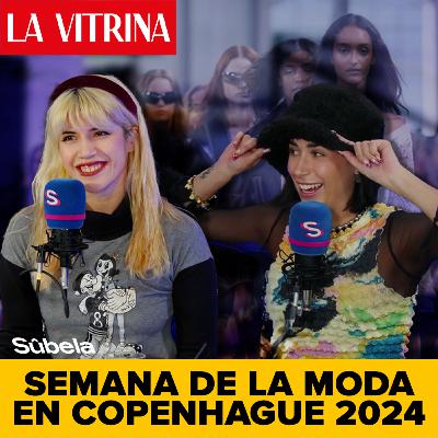 La Vitrina | Semana de la moda en Copenhague y Catwalk de Vistelacalle