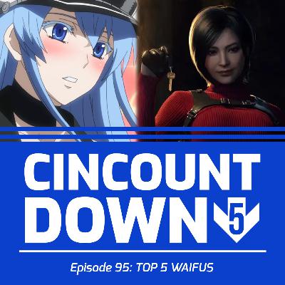 TOP 5 ANIME WAIFUS! - THE CINCOUNTDOWN